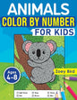 Animals Color by Number for Kids: Coloring Activity for Ages 4 - 8 - Paperback