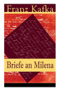 Briefe an Milena: Ausgewählte Briefe an Kafkas große Liebe - Paperback