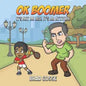 OK Boomer: It's Not About Age. It's About Attitude - Paperback