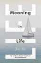 Meaning in Life: An Evidence-Based Handbook for Practitioners - Paperback