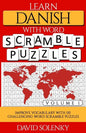 Learn Danish with Word Scramble Puzzles Volume 1: Learn Danish Language Vocabulary with 110 Challenging Bilingual Word Scramble Puzzles - Paperback
