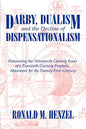 Darby, Dualism, and the Decline of Dispensationalism - Paperback