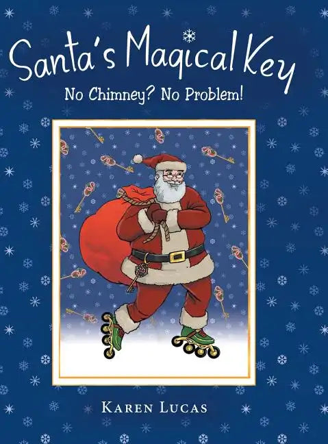 Santa's Magical Key: No Chimney? No Problem! - Hardcover