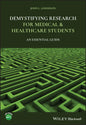 Demystifying Research for Medical and Healthcare Students: An Essential Guide - Paperback