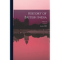 History of British India; Volume I - Paperback