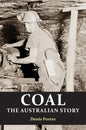 Coal: the Australian Story : From convict mining to the birth of a world leader - Hardcover