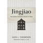 Jingjiao: The Earliest Christian Church in China - Paperback