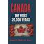 Canada: The First 20,000 Years - Hardcover