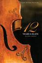 Twelve Years a Slave (the Original Book from Which the 2013 Movie '12 Years a Slave' Is Based) (Illustrated) - Paperback