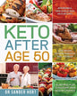Keto After Age 50: Affordable, Easy & Delicious Keto Recipes Lose Weight, Reverse Disease & Feel Younger 30-Day Meal Plan to Kickstart Yo - Paperback