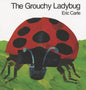The Grouchy Ladybug - Hardcover
