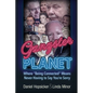 Gangster Planet: Where Being Connected Means Never Having to Say You're Sorry - Hardcover
