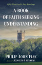 A Book of Faith Seeking Understanding: Fifty-Two Lord's Day Readings - Hardcover