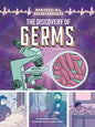 The Discovery of Germs: A Graphic History - Paperback