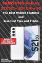 Samsung Galaxy S21-S21+-S21 Ultra 5G - The Best Hidden Features and Essential Tips and Tricks (Bonus: 277 Bixby Commands) - Paperback