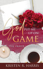 God Put Me Up On Game: The Prayer Journal - Hardcover