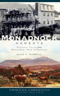 Monadnock Moments: Historic Tales from Southwest New Hampshire - Hardcover