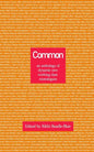 Common: an anthology of dynamic new working class monologues - Paperback