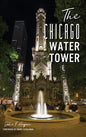The Chicago Water Tower - Hardcover