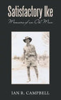 Satisfactory Ike: Memoirs of an Oil Man - Hardcover