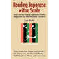Reading Japanese with a Smile: Nine Stories from a Japanese Weekly Magazine for Intermediate Learners - Paperback