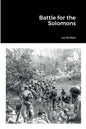 Battle for the Solomons - Paperback