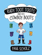 Rudy Toot Toots and His Cowboy Boots - Paperback