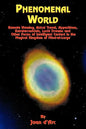 Phenomenal World: Remote Viewing, Astral Travel, Apparitions, Extraterrestrials, Lucid Dreams and Other Forms of Intelligent Contact in the Magical Ki - Paperback