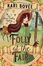 Folly at the Fair - An Annie Oakley Mystery: An Annie Oakley Mystery - Paperback