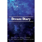 Dream Diary: Document Your Dreams, Nightmares and Lucid Dreams to Better Understand Yourself - Paperback