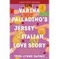 Varina Palladino's Jersey Italian Love Story - Paperback
