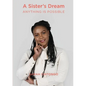 A Sister's Dream Anything IS Possible - Paperback