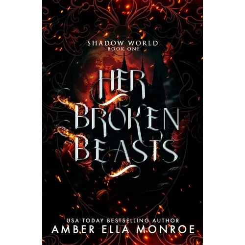 Her Broken Beasts: A Paranormal Why Choose Fantasy Romance - Paperback