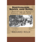 Bootleggers, Booze, and Busts: Prohibition in Kern County, 1919-1933 - Paperback