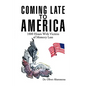 Coming Late to America - Paperback