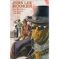 One Bourbon, One Scotch, One Beer: Three Tales of John Lee Hooker - Hardcover