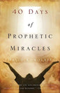 40 Days of Prophetic Miracles - Paperback