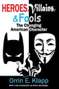 Heroes, Villains, and Fools: The Changing American Character - Paperback
