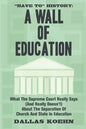 Have To History: A Wall Of Education: What the Supreme Court Really Says (and What It Really Doesn't) About the Separation of Church an - Paperback