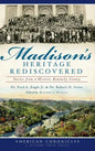 Madison's Heritage Rediscovered: Stories from a Historic Kentucky County - Hardcover