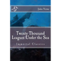 Twenty Thousand Leagues Under the Sea: Immortal Classics - Paperback