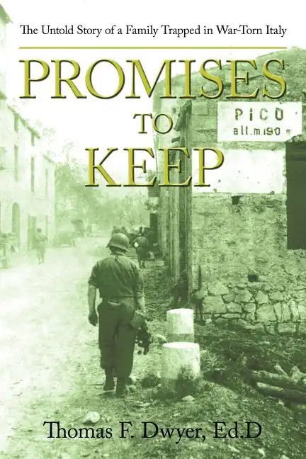 Promises to Keep: The Untold Story of a Family Trapped in War-Torn Italy - Paperback