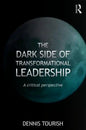 The Dark Side of Transformational Leadership: A Critical Perspective - Paperback