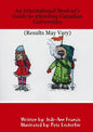 An International Student's Guide to attending Canadian Universities (Results May Vary) - Paperback