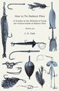 How to Tie Salmon Flies - A Treatise on the Methods of Tying the Various Kinds of Salmon Flies - With Illustrated Directions and Containing the Dressi - Paperback