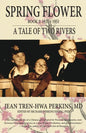 Spring Flower Book 1: A Tale of Two Rivers - Paperback