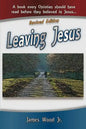 Leaving Jesus: A Book Every Christian Should have Read before they believed in Jesus - Paperback