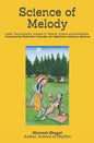 Science of Melody: Indian System of Musical Melody "Swara Shastra" Analysis of its Science and Sensibilities - Paperback