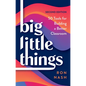 Big Little Things: 50 Tools for Building a Better Classroom - Paperback