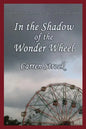 In the Shadow of the Wonder Wheel - Paperback